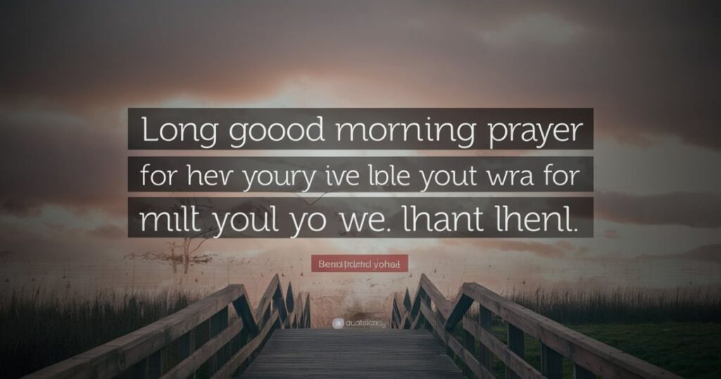 Long Good Morning Prayer for Her