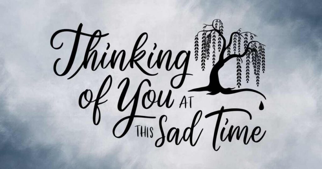 Thinking of You at This Sad Time Messages
